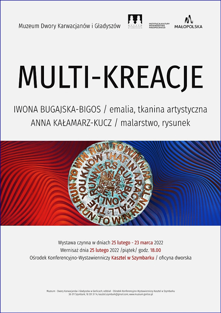 „MULTI-KREACJE” IWONA BUGAJSKA BIGOS / emalia, tkanina artystyczna ANNA KAŁAMARZ-KUCZ / malarstwo, rysunek „MULTI-KREACJE” IWONA BUGAJSKA BIGOS / emalia, tkanina artystyczna ANNA KAŁAMARZ-KUCZ / malarstwo, rysunek